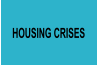 HOUSING CRISES